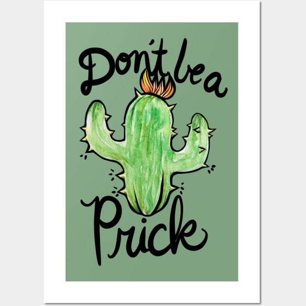 Don't be a prick Wall Art by bubbsnugg